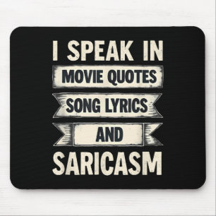 I Speak In Movie Quotes Song Lyrics & Sarcasm Mouse Mat