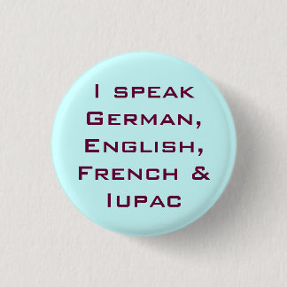 I speak IUPAC! 3 Cm Round Badge