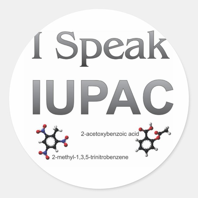I Speak IUPAC Chemistry Nomenclature Classic Round Sticker (Front)