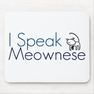 I speak Meownese Mouse Mat