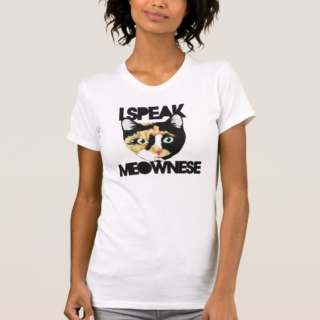 I speak MEOWNESE T-Shirt (Front)