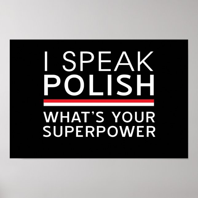 I Speak Polish What’s Your Superpower? Poster (Front)