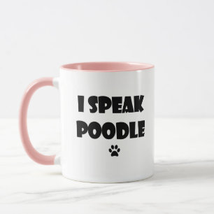I Speak Poodle Mug