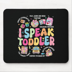 I Speak Toddler Byck To School Teacher  Mouse Mat