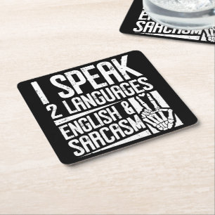 I speak Two languages English Sarcasm Motivational Square Paper Coaster