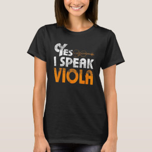 I Speak Viola Player 1 T-Shirt