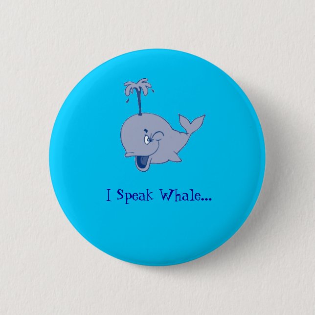 "I Speak Whale" button (Front)