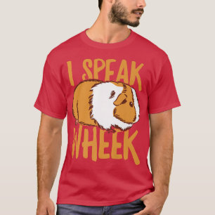 I speak wheek Quote for a Piggy owner T-Shirt