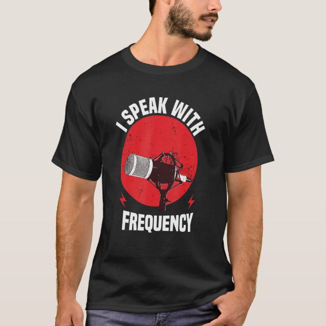 I Speak With Frequency Motif For Amateur Radio Ope T-Shirt (Front)