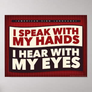 I speak with my hands. an ASL classroom poster