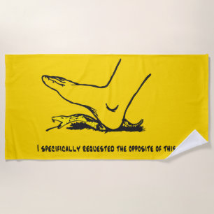 I specifically requested the opposite of this Meme Beach Towel