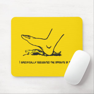I specifically requested the opposite of this Meme Mouse Mat