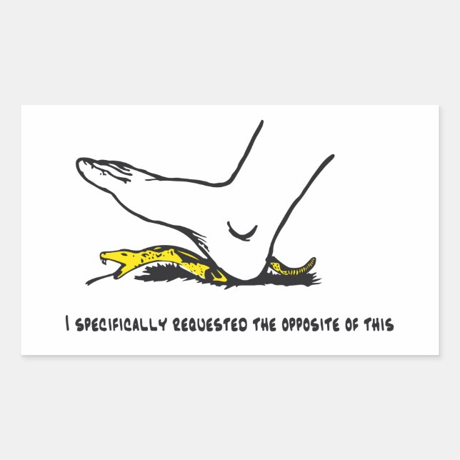 I specifically requested the opposite of this Meme Rectangular Sticker (Front)