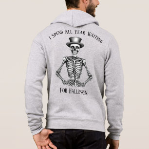 I Spend All Year Waiting For Halloween Skeleton  Hoodie