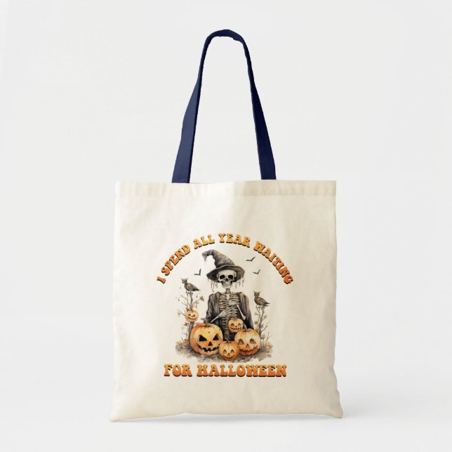 I Spend All Year Waiting Halloween Funny Skeleton Tote Bag (Front)