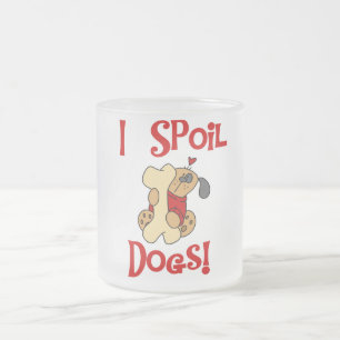 I Spoil Dogs Tshirts and Gifts Frosted Glass Coffee Mug