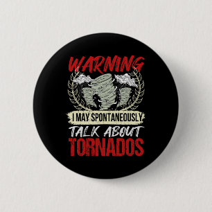 I Spontaneously Talk About Tornados - Hurricane Hu 6 Cm Round Badge