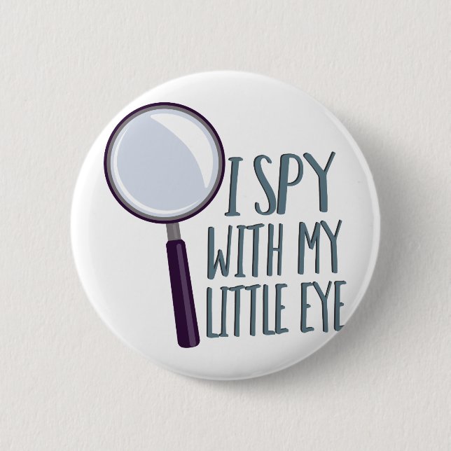 I Spy 6 Cm Round Badge (Front)