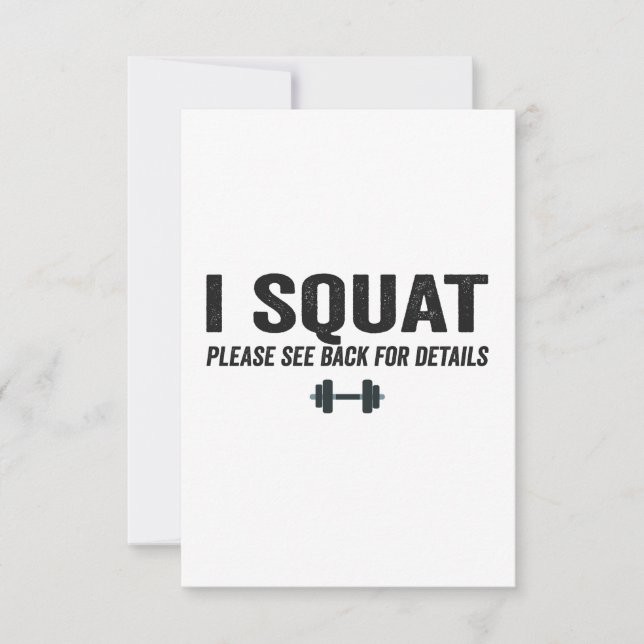 I Squat Please See Back For Details Funny FItness Thank You Card (Front)