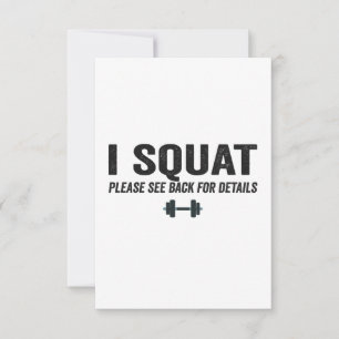 I Squat Please See Back For Details Funny FItness Thank You Card