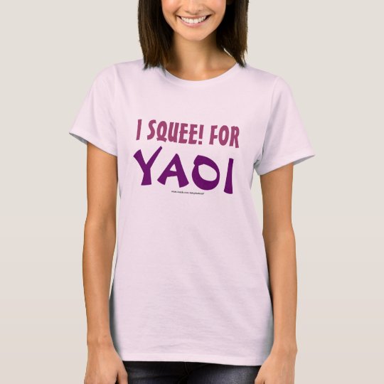 I Squee! for Yaoi T-Shirt