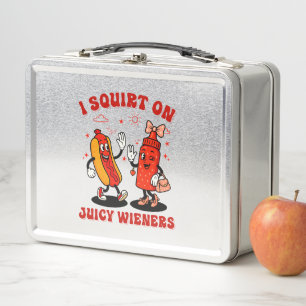I Squirt On Juicy Wieners Adult Humour Funny Metal Lunch Box