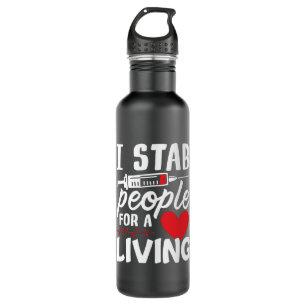 I Stab People For A Living Dialysis Technician 710 Ml Water Bottle