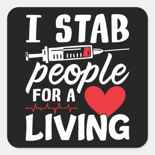 I Stab People For A Living Dialysis Technician Square Sticker (Front)