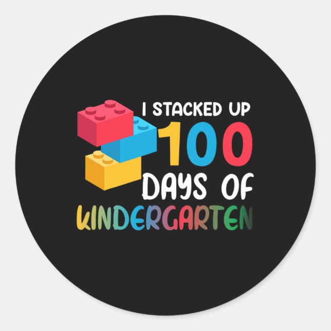 I Stacked Up 100 Days of Kindergarten Building Blo Classic Round Sticker (Front)