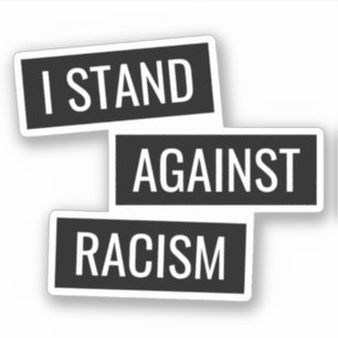 I stand against racism