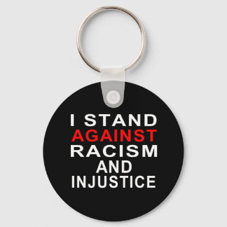 I STAND AGAINST RACISM AND INJUSTICE 2 KEY RING