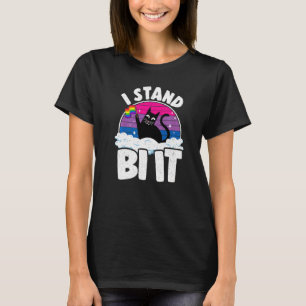 I Stand Bi It Rainbow Cat Bisexual Pride Flag Bi P T-Shirt