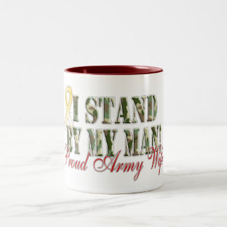 I Stand By My Man Proud Army Wife Two-Tone Coffee Mug