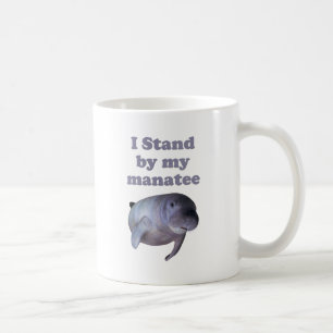 I Stand By My Manatee Coffee Mug