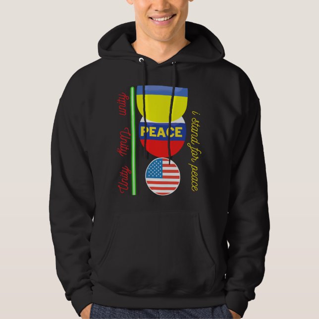 I stand for peace and unity any time  hoodie (Front)