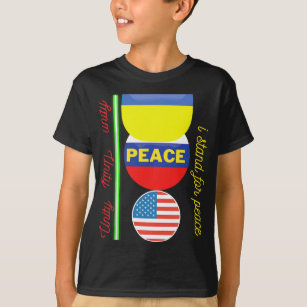 I stand for peace and unity any time T-Shirt