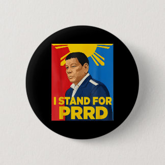 I Stand For Prrd Supporter Digong Duterte Philippi 6 Cm Round Badge