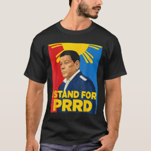 I Stand For Prrd Supporter Digong Duterte Philippi T-Shirt