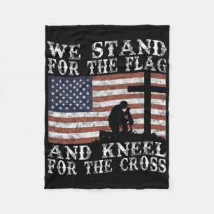 I Stand For The Flag And Kneel For The Cross Fleece Blanket