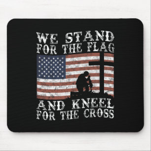 I Stand For The Flag And Kneel For The Cross Mouse Mat