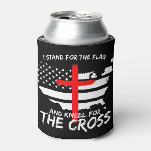 I Stand for the Flag and Kneel for the Cross Patri Can Cooler