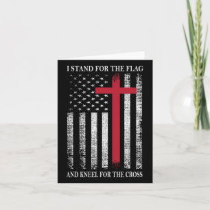 I Stand For The Flag And Kneel For The Cross Usa F Card