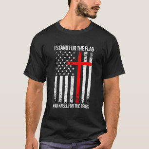 I Stand For The Flag And Kneel For The Cross Usa F T-Shirt