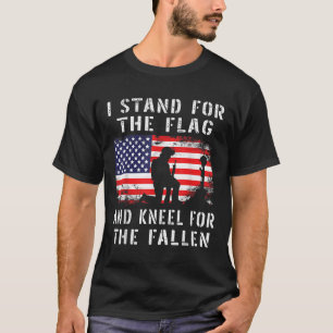 I Stand For The Flag And Kneel For The Fallen - T-Shirt