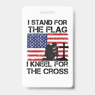 I Stand for The Flag Kneel for The Cross Flag USA ID Badge