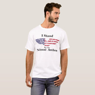 I Stand for the National Anthem T-Shirt