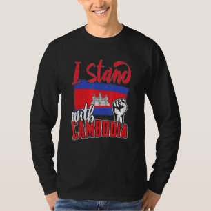 I Stand With Cambodia Country Flag Idea T-Shirt