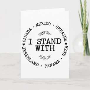 I Stand With Canada Greenland Mexico Panama Gaza U Card