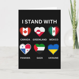 I Stand With Canada Greenland Mexico Panama Gaza U Card