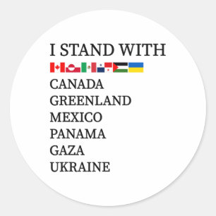 I Stand With Canada Greenland Mexico Panama Gaza U Classic Round Sticker
